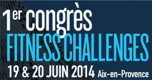 Fitness Challenges 2014, les 19-20 juin à Aix en Provence